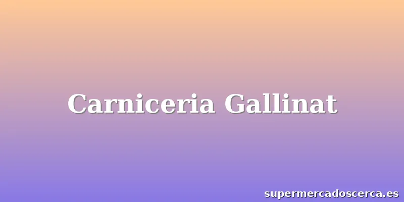 Carniceria Gallinat