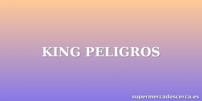 KING PELIGROS