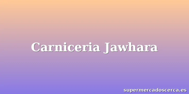 Carniceria Jawhara