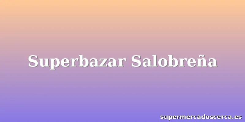 Superbazar Salobreña