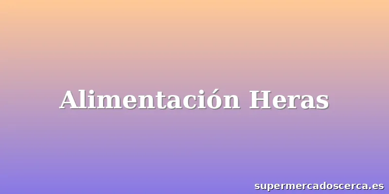 Alimentación Heras