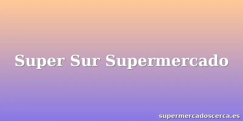 Super Sur Supermercado