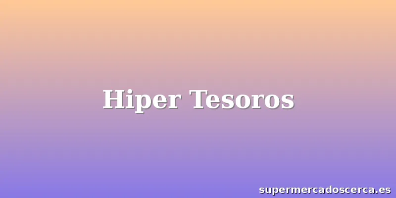 Hiper Tesoros