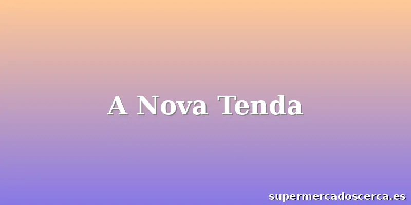 A Nova Tenda