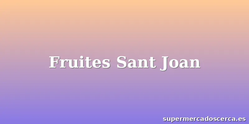 Fruites Sant Joan