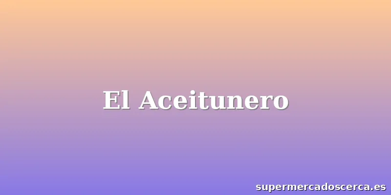 El Aceitunero