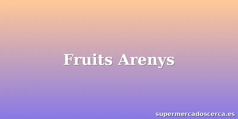 Fruits Arenys