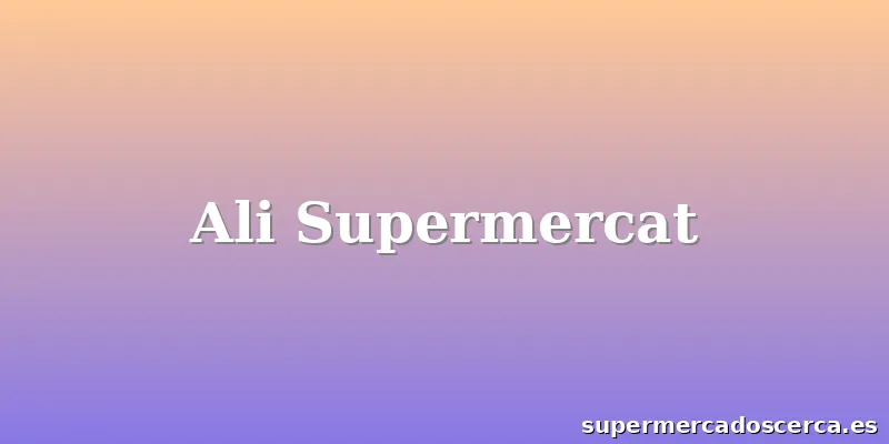 Ali Supermercat