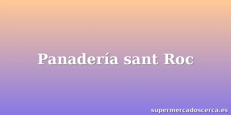 Panadería sant Roc