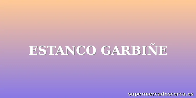 ESTANCO GARBIÑE