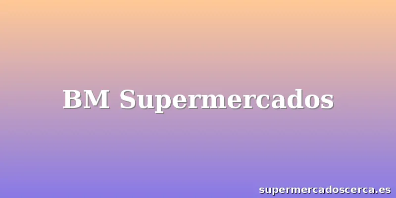 BM Supermercados