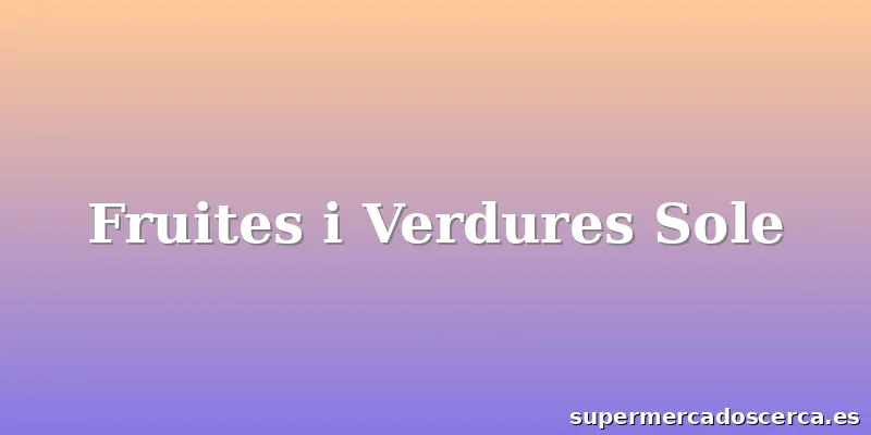 Fruites i Verdures Sole