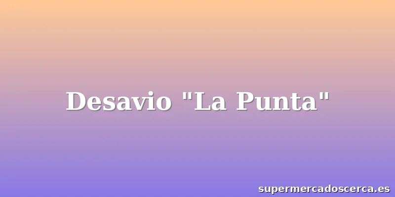 Desavio "La Punta"
