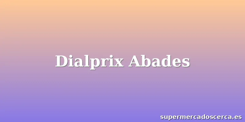 Dialprix Abades