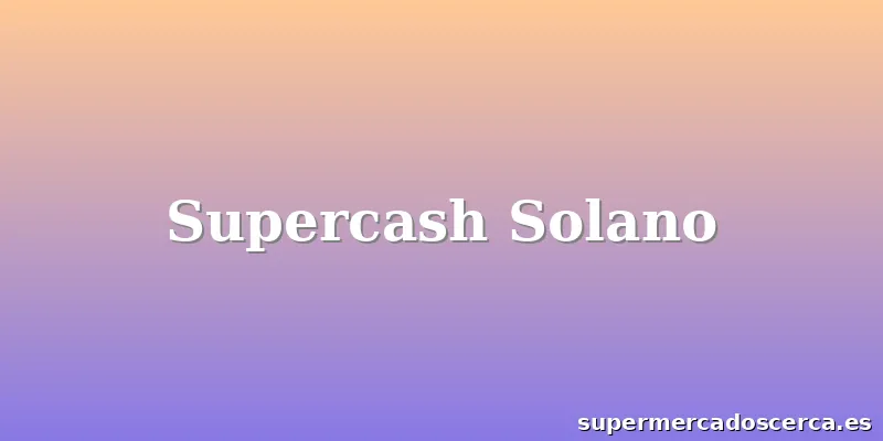 Supercash Solano