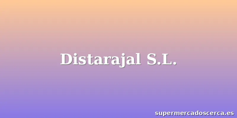 Distarajal S.L.