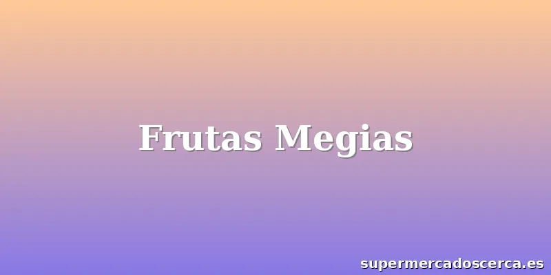 Frutas Megias