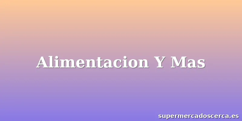 Alimentacion Y Mas