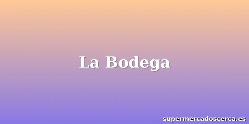 La Bodega