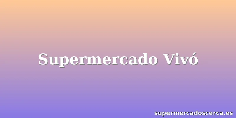 Supermercado Vivó
