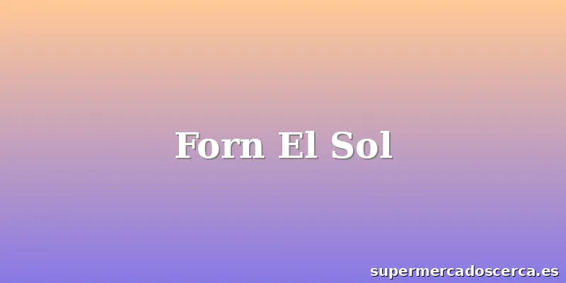 Forn El Sol