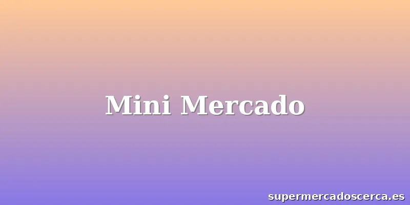 Mini Mercado