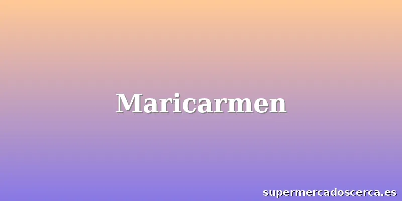 Maricarmen