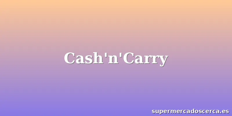 Cash'n'Carry
