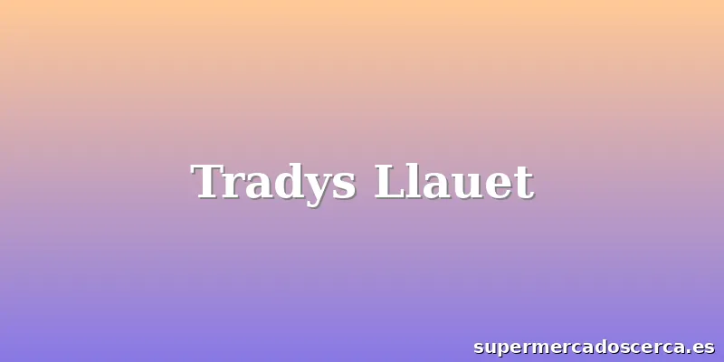 Tradys Llauet