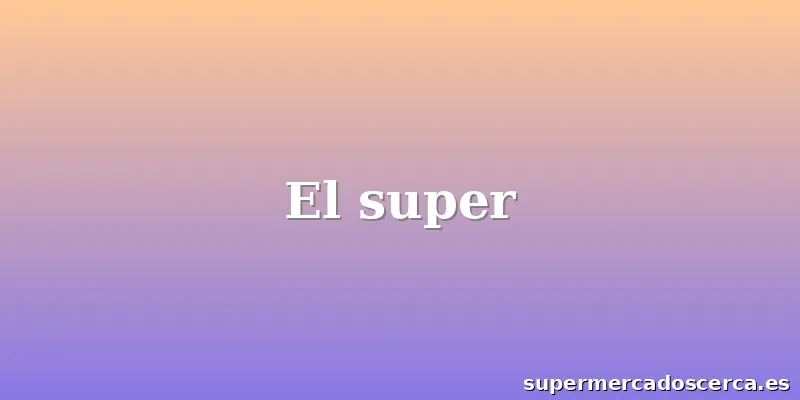 El super
