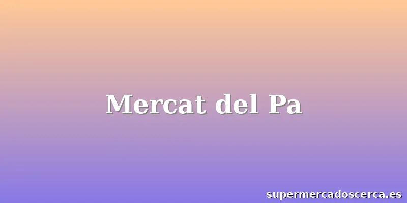 Mercat del Pa