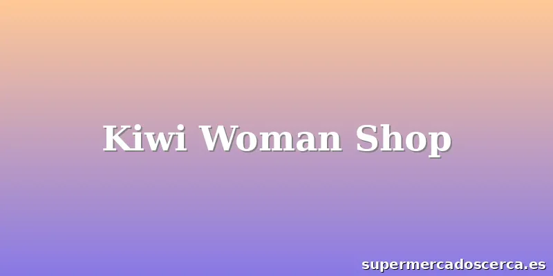 Kiwi Woman Shop
