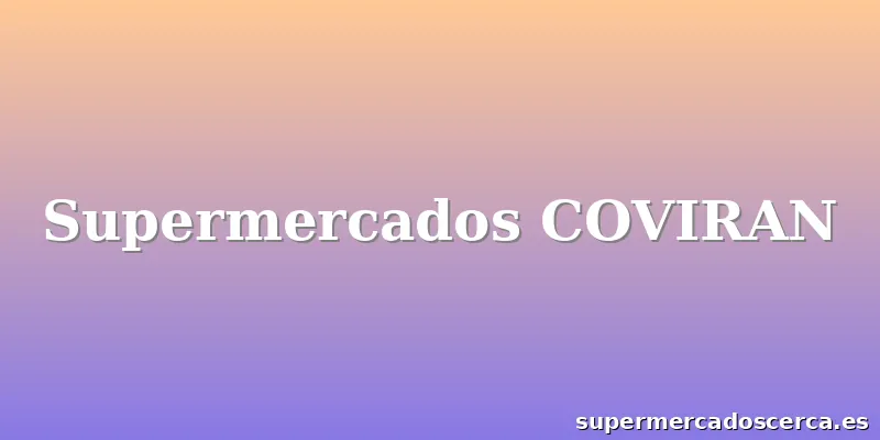 Supermercados COVIRAN