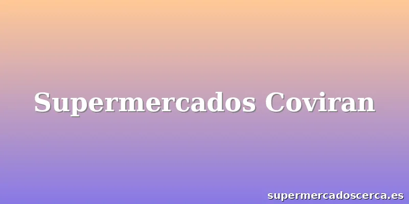 Supermercados Coviran