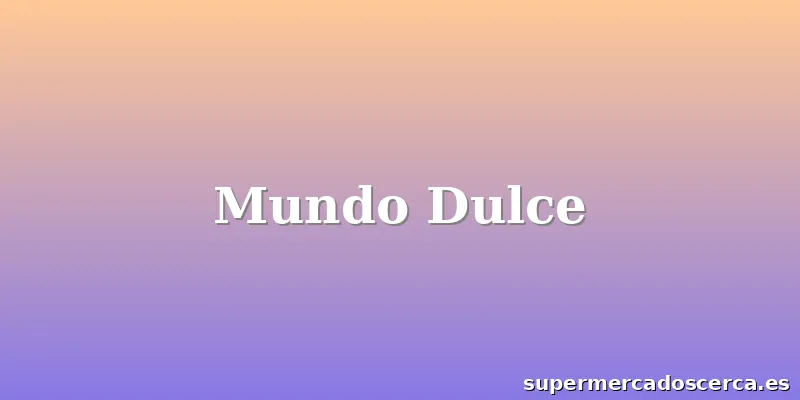 Mundo Dulce