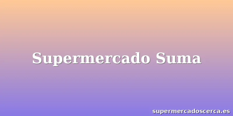Supermercado Suma