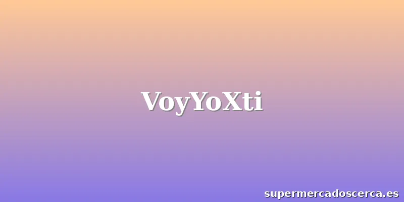 VoyYoXti