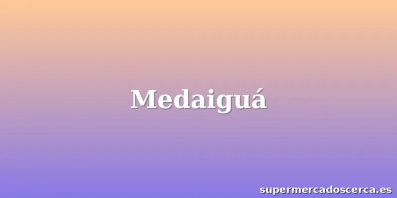 Medaiguá
