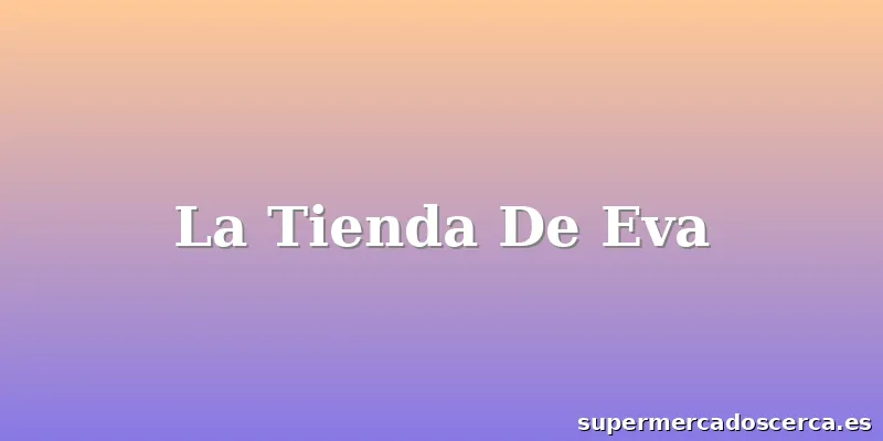La Tienda De Eva