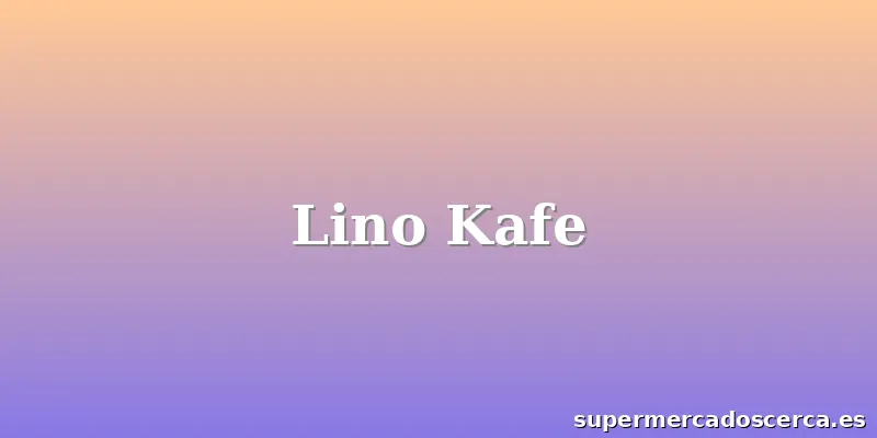 Lino Kafe