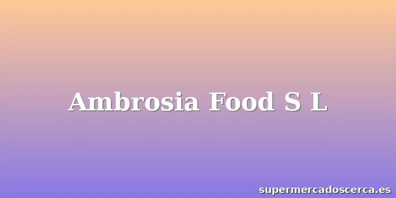 Ambrosia Food S L