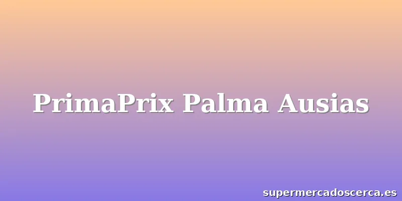 PrimaPrix Palma Ausias