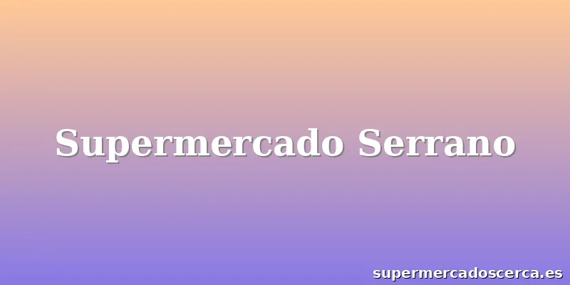 Supermercado Serrano