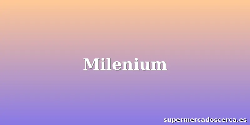 Milenium