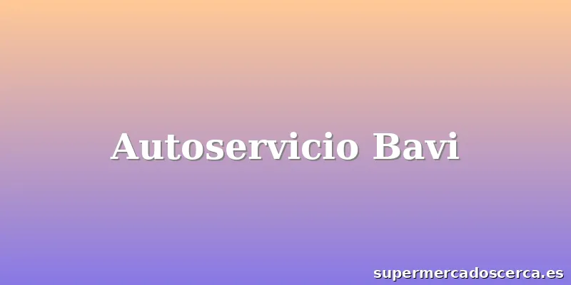 Autoservicio Bavi