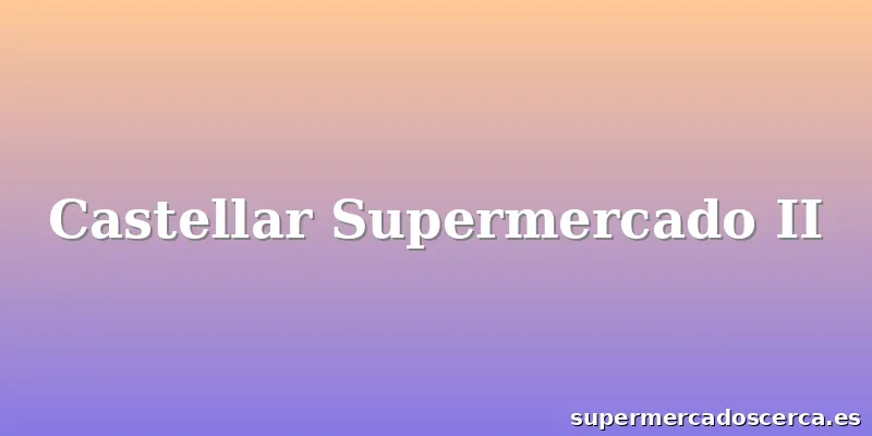 Castellar Supermercado II