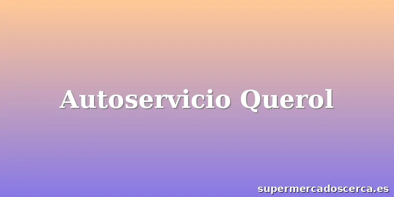 Autoservicio Querol