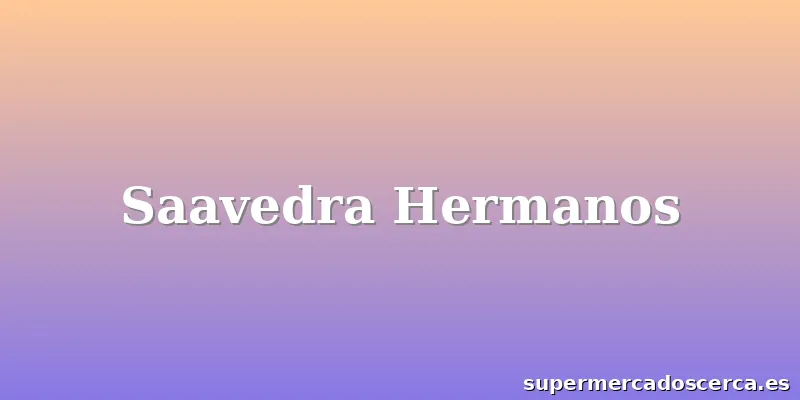 Saavedra Hermanos