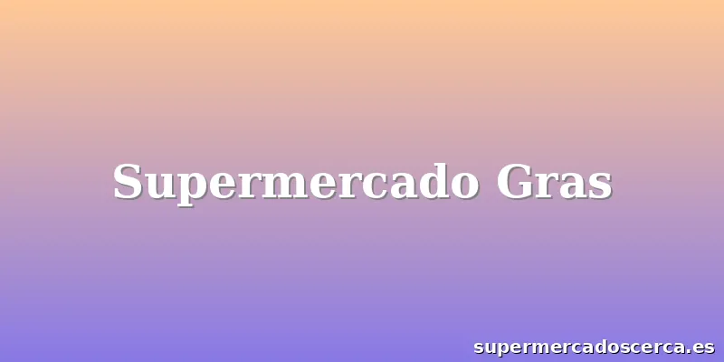 Supermercado Gras