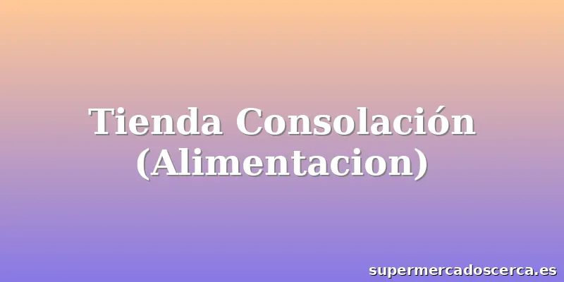 Tienda Consolación (Alimentacion)